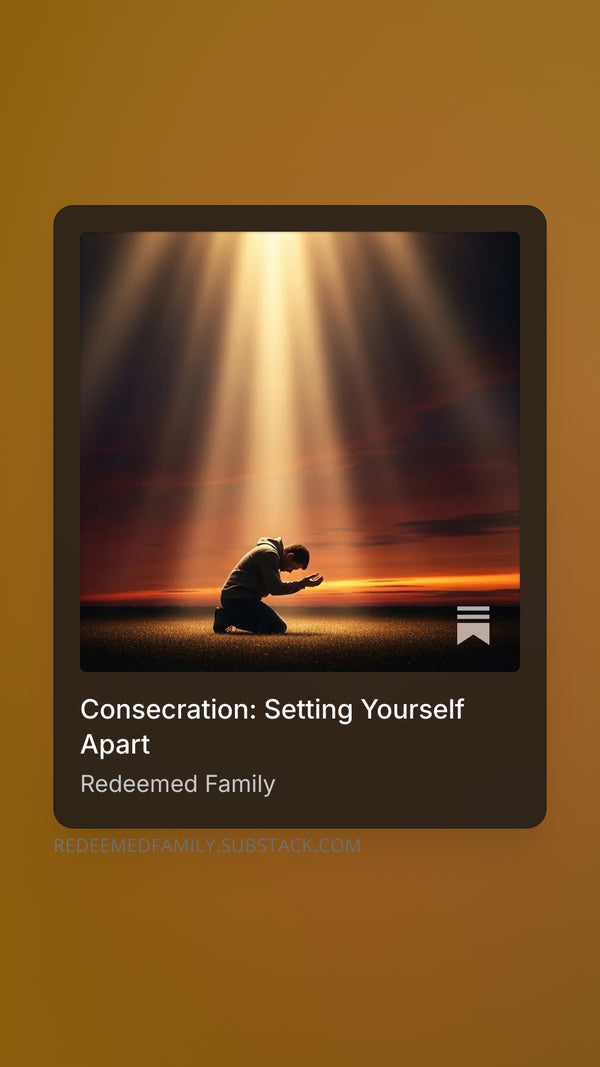 Consecration: Setting Yourself Apart